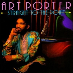 Art Porter - Straight to the Point